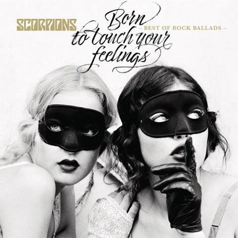 Scorpions : Born to Touch Your Feelings - Best of Rock Ballads